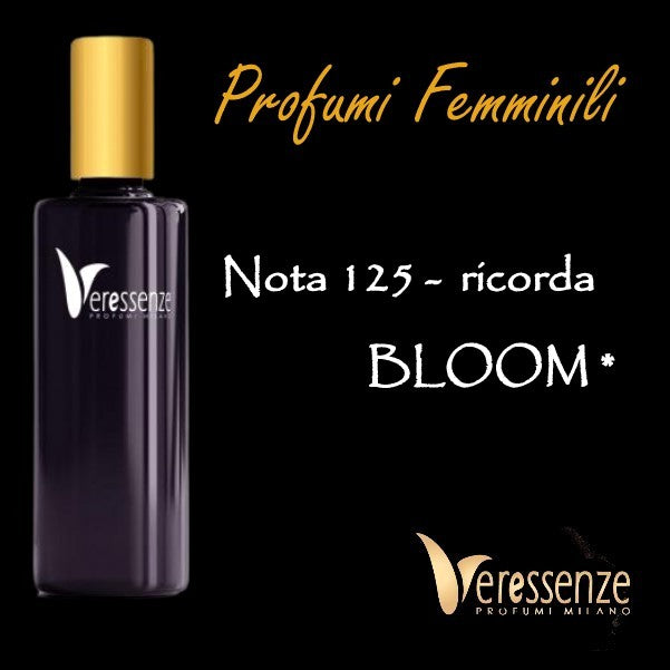Profumo Veressenze 125 - stessa famiglia olfattiva di BLOOM*