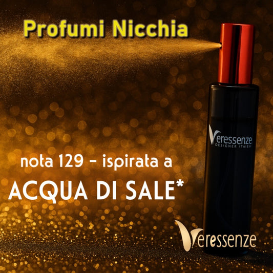 Profumo Veressenze 129 | ispirato a ACQUA DI SALE*