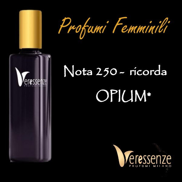 Profumo Veressenze 250 - stessa famiglia olfattiva di OPIUM*