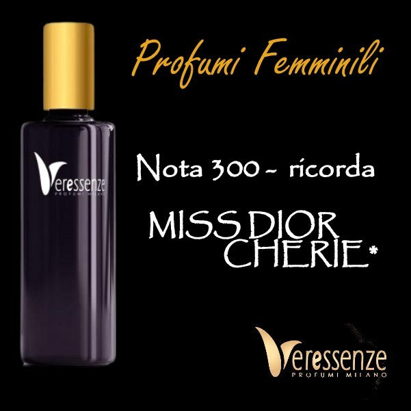 Profumo Veressenze 300 - stessa famiglia olfattiva di MISS DIOR CHERIE*