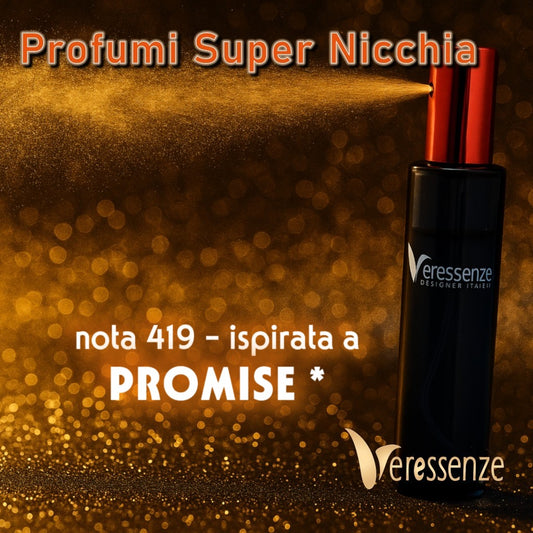 Profumo Veressenze 419 | ispirato a PROMISE*
