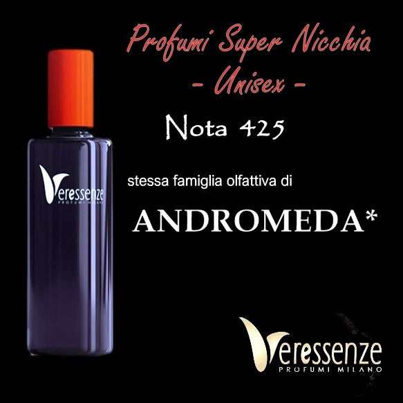 Veressenze nota 425 | stessa famiglia olfattiva di ANDROMEDA*