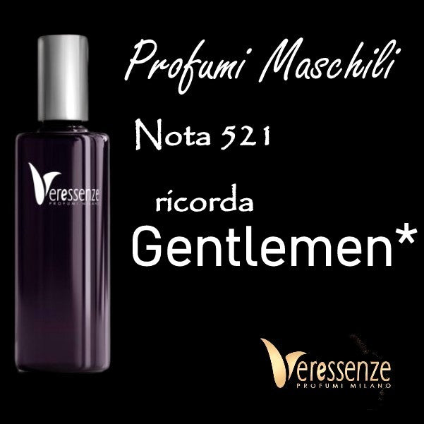 Profumo Veressenze 521 | stessa famiglia olfattiva di GENTLEMEN*