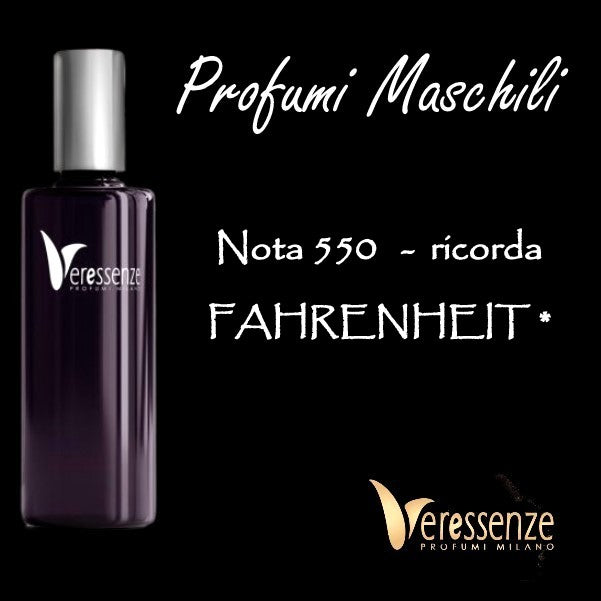 Profumo Veressenze 550 - stessa famiglia olfattiva di FAHRENHEIT*