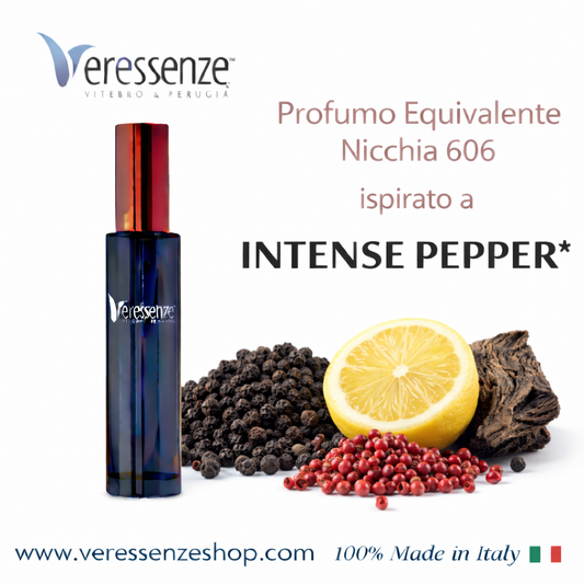Veressenze 606 | ispirato a INTENSE PEPPER*
