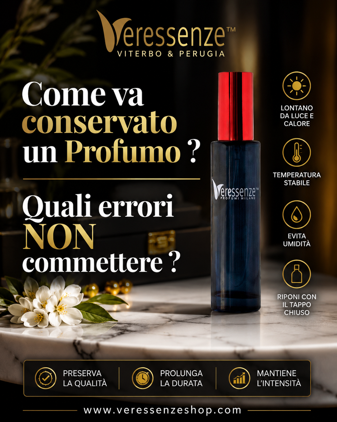 Come va conservato un Profumo ? Quali errori NON commettere ?