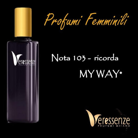 Profumo Veressenze 103 - stessa famiglia olfattiva di MY WAY*