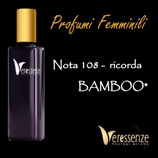 Profumo Veressenze 108 - stessa famiglia olfattiva di BAMBOO*