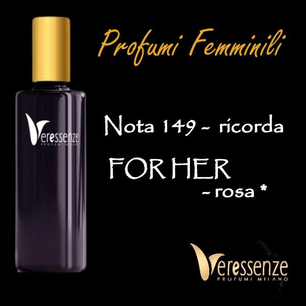 Profumo Veressenze 149 - stessa famiglia olfattiva di FOR HER PINK*