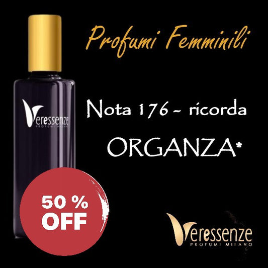 Profumo Veressenze 176 - stessa famiglia olfattiva di ORGANZA*