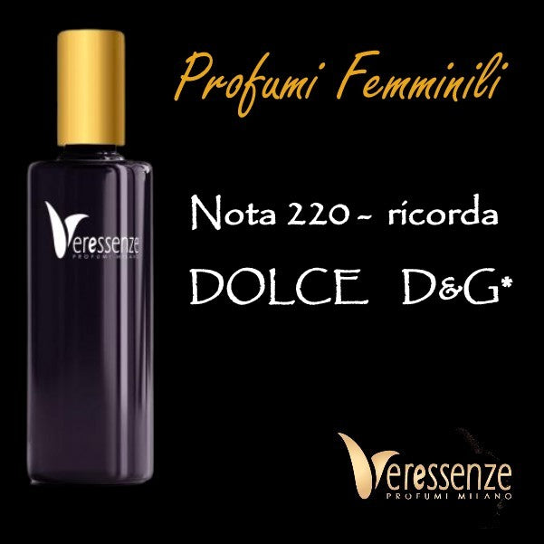 Profumo Veressenze 220 - stessa famiglia olfattiva di DOLCE*