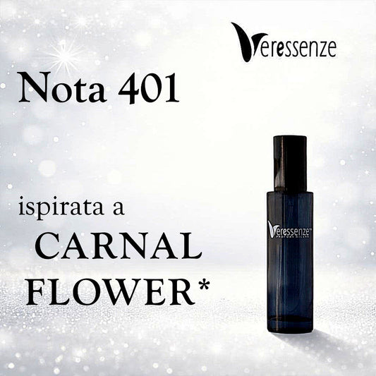 Veressenze Profumo 401 | ispirato a CARNAL FLOWER*
