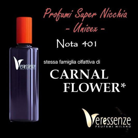 Veressenze nota 401 | stessa famiglia olfattiva di CARNAL FLOWER*