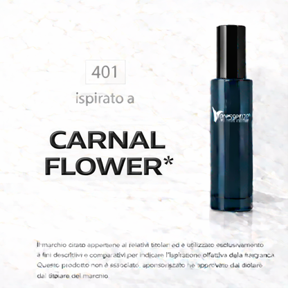 Veressenze 401 | ispirato a CARNAL FLOWER*