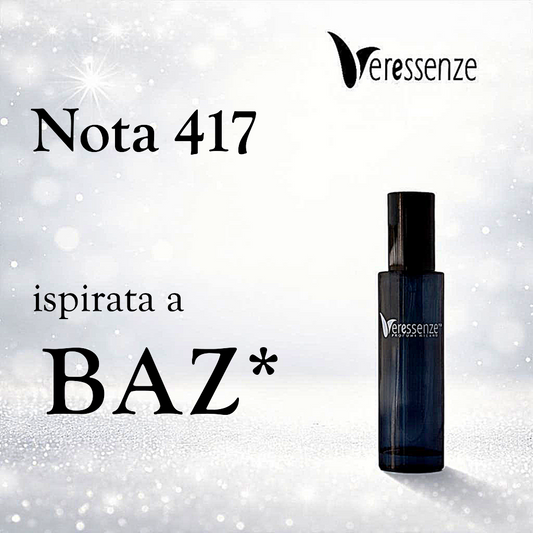 Veressenze Profumo 417 | ispirato a BAZ*