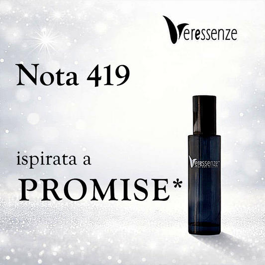 Veressenze Profumo 419 | ispirato a PROMISE*