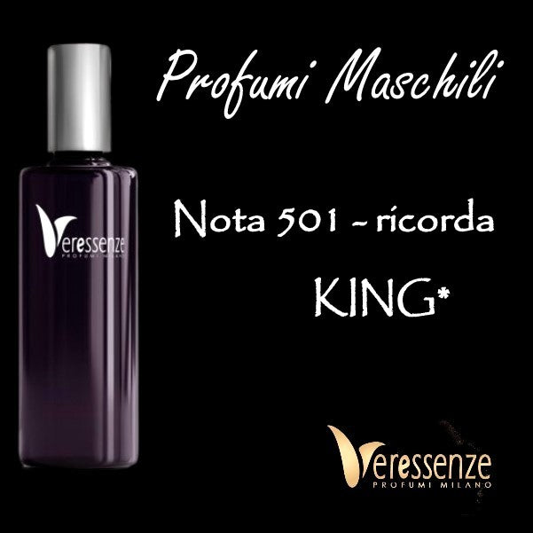 Profumo Veressenze 501 - stessa famiglia olfattiva di KING*