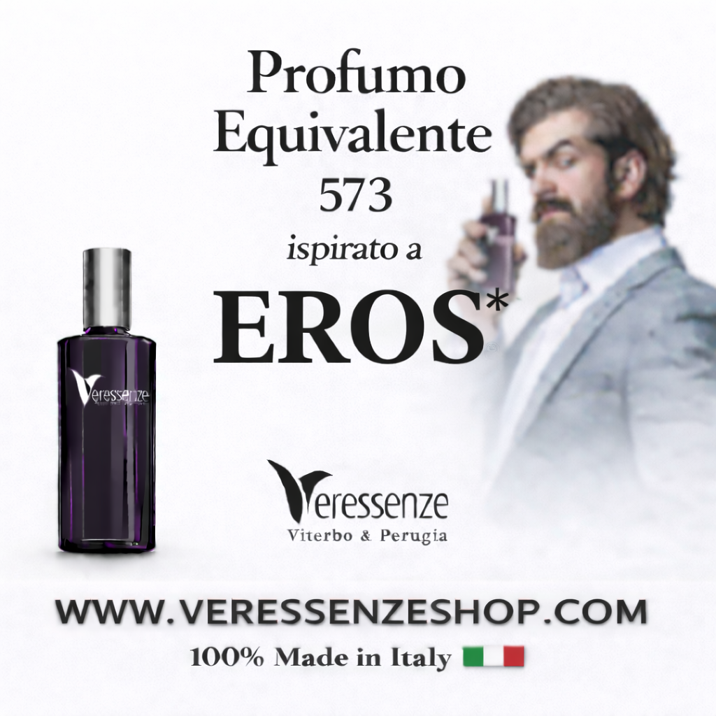 Veressenze 573 | ispirato a EROS*