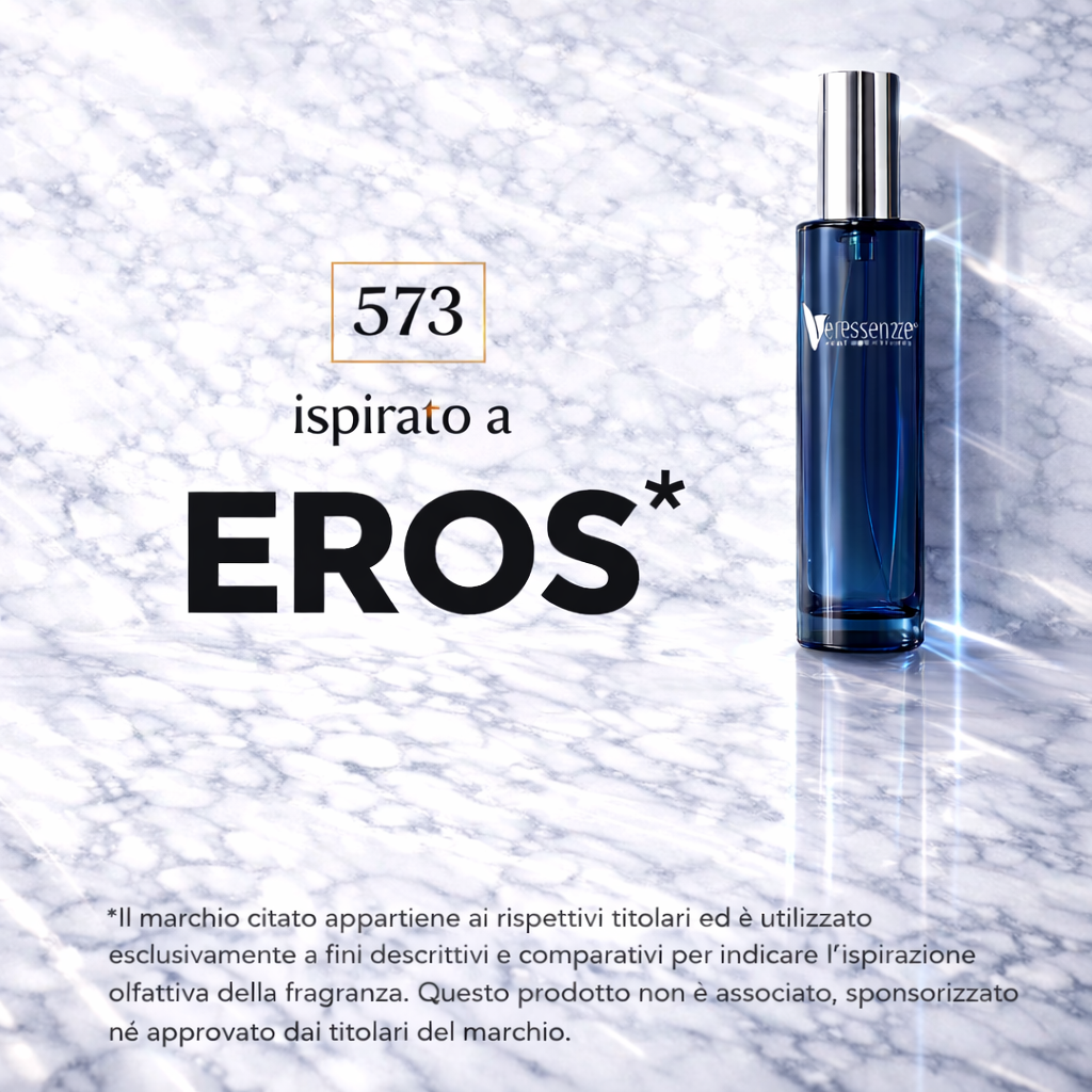 Veressenze 573 | ispirato a EROS*
