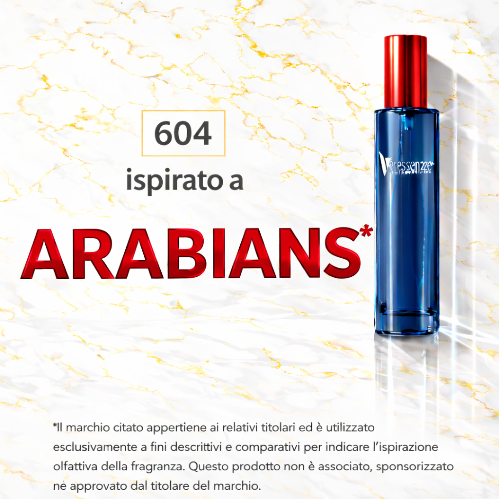 Veressenze 604 | ispirato a ARABIANS*