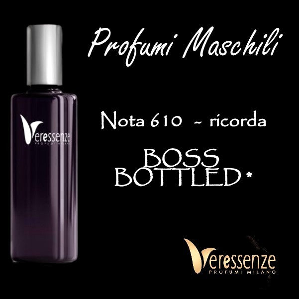 Profumo Veressenze 610 - stessa famiglia olfattiva di BOSS BOTTLED*