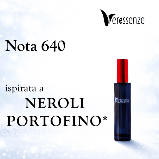 Veressenze Profumo 640 | ispirato a NEROLI PORTOFINO*