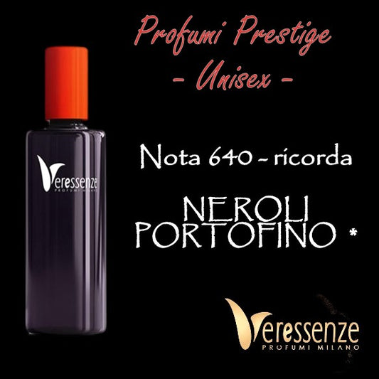 Profumo Veressenze 640 - stessa famiglia olfattiva di NEROLI PORTOFINO*