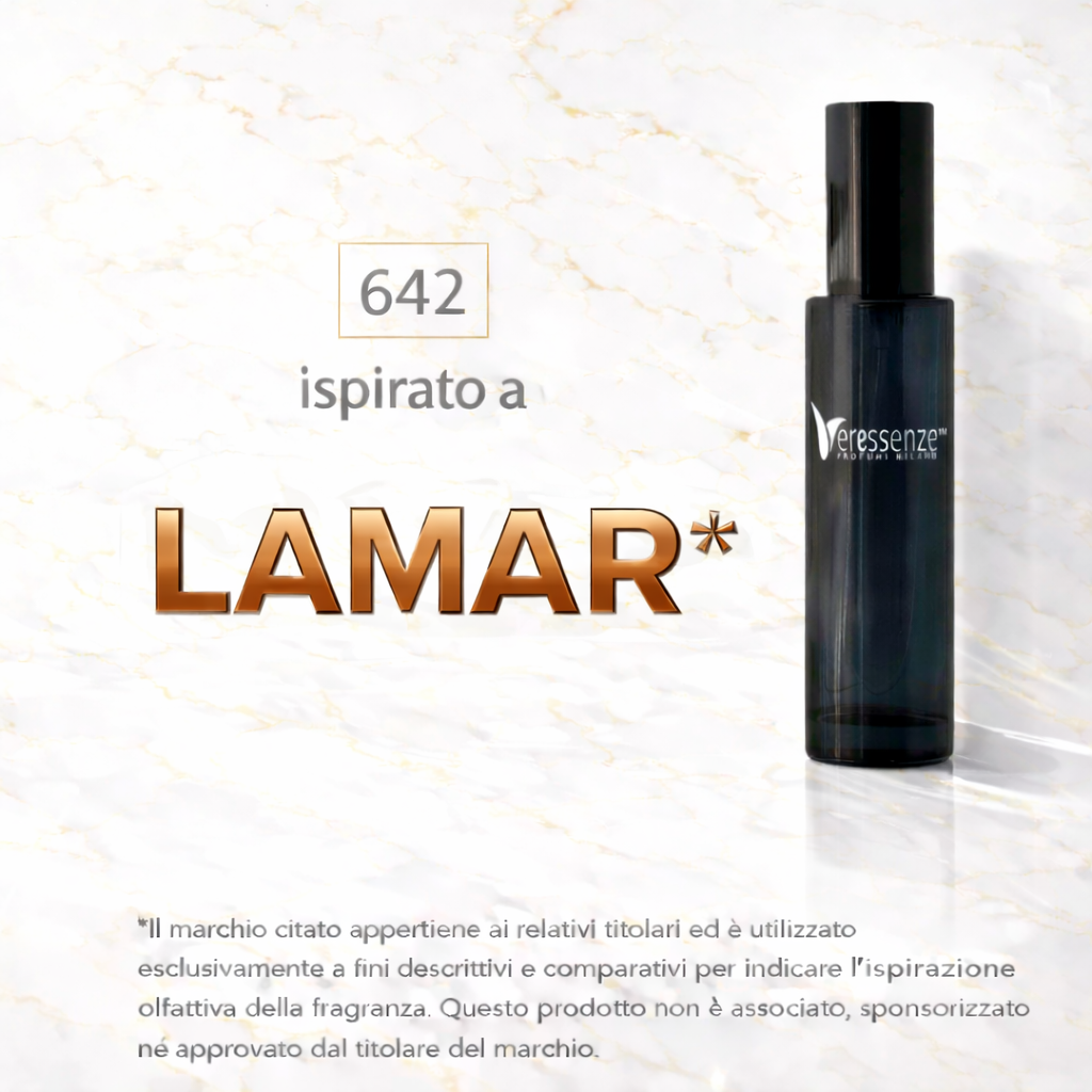 Veressenze 642 | ispirato a LAMAR*