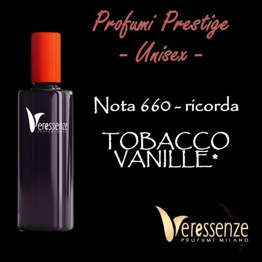 Profumo Veressenze 660 - stessa famiglia olfattiva di TOBACCO VANILLE*