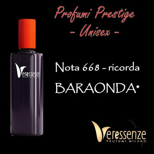 Profumo Veressenze 668 - stessa famiglia olfattiva di BARAONDA*