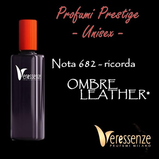 Profumo Veressenze 682 | stessa famiglia olfattiva di OMBRE LEATHER*